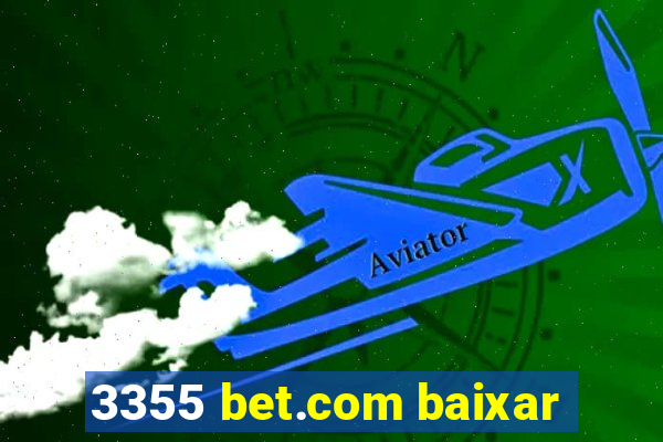 3355 bet.com baixar